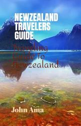 NEWZEALAND TRAVELERS GUIDE: Traveling Guide To Newzealand