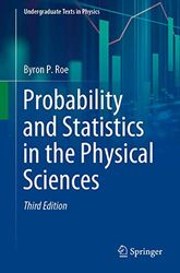 Probability and Statistics in the Physical Sciences