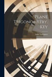 Plane Trigonometry. Key