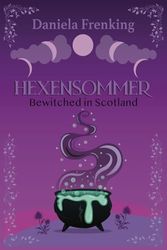 Hexensommer: Bewitched in Scotland