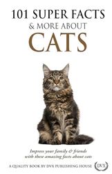 101 Super Facts & More About Cats