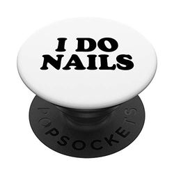 I do nails nail tech PopSockets PopGrip: Agarre intercambiable para Teléfonos y Tabletas