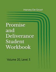 Promise and Deliverance Student Workbook: Volume 20, Level 3