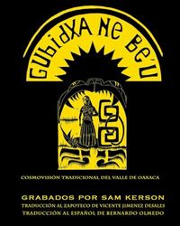 Sol y Luna, una Cosmovision del Valle de Oaxaca: Español y Zapotec