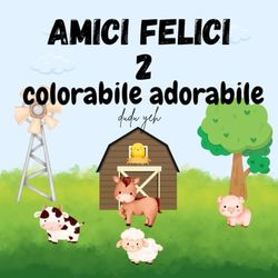 amici felici: colorabile adorabile