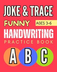 Joke & Trace: Funny Handwriting Practice Book for Kids Ages 3–6 – Learn to Write Sentences While Laughing Out Loud!