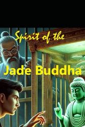 Spirit of the Jade Buddha