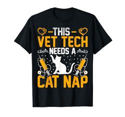 This Vet Tech Needs a Cat Nap - Funny Vet Tech Veterinarian Maglietta