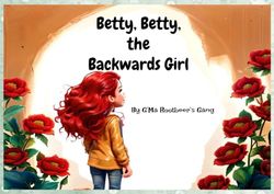 Betty, Betty, the Backwards Girl