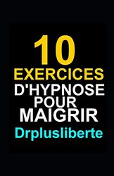 10 Exercices D’Hypnose Pour Maigrir