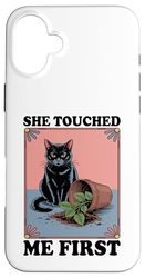 She Touched Me First Cat Plant Kitten Plants Amoureux des chats Coque pour iPhone 16 Plus