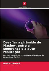 Desafiar a pirâmide de Maslow, entre a segurança e a auto-realização: Foco na reputação empresarial Comité Regional do Piemonte da C.O.N.I.