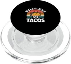Will Kill Bugs For Tacos Anteriadas del exterminador ----- PopSockets PopGrip para MagSafe