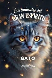 Los Animales del Gran Espíritu: Gato
