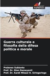 Guerra culturale e filosofia della difesa politica e morale