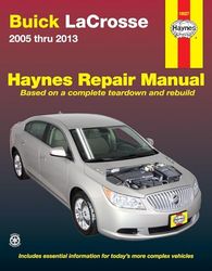 Haynes Buick Lacrosse 2005 Thru 2013 Automotive Repair Manual: Does Not Include Information Specific to Eassist Models