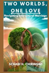 TWO WORLDS, ONE LOVE: Navigating Intercultural Marriage