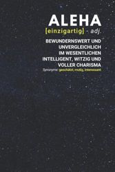 Aleha (einzigartig) bewundernswert: Notizbuch inkl. To Do Liste | Das perfekte Geschenk | personalisiert mit dem Namen Aleha | Geschenkidee | Geschenke | Name