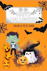Happy Halloween: Color & play book