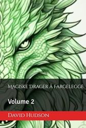 Magiske Drager å Fargelegge: Volume 2