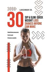 Sip & Slim: Quick Weight Loss Shakes Anyone Can Make