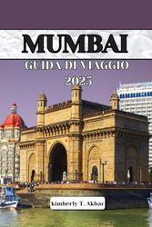 MUMBAI GUIDA DI VIAGGIO 2025: Esplora il fascino costiero della città, i suoi monumenti iconici e le vivaci rive di Marine Drive.