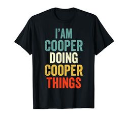 I'M Cooper Doing Cooper Things Uomini Donne Cooper Personalizzato Maglietta