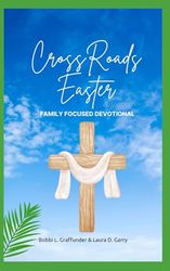 CrossRoads Easter: A Family-focused Devotional