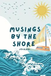 Musings by the Shore: A Journal for Daily Serenity