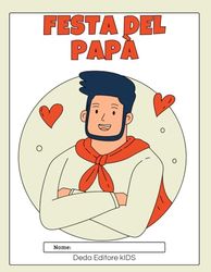 Festa del Papà: Libro da colorare (Book for Kids)