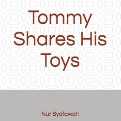 Tommy Shares His Toys