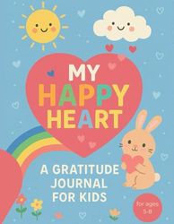 My Happy Heart: a gratitude journal for kids