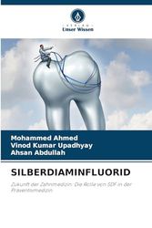 SILBERDIAMINFLUORID: Zukunft der Zahnmedizin: Die Rolle von SDF in der Präventivmedizin