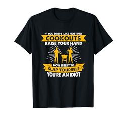 Levanta tu mano bofetada - Hobby Funny Hosting Cookouts Camiseta