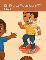 Move & Groove: Fun Circle-Time Moves: Circle Time Standing Exercises with Research-Based Rationale