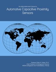 The 2025-2030 World Outlook for Automotive Capacitive Proximity Sensors