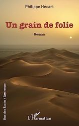 Un grain de folie: Roman