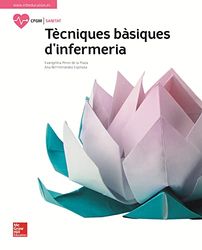 LA - Tecniques basiques d'Infermeria. Llibre alumne.