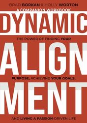 Dynamic Alignment: A Companion Workbook