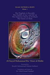 The Prophets in Barzakh and the Hadith of Isra and Miraj Followed by the Immense Merits of Al-Sham and the Vision of Allah