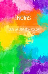 Cuaderno de notas - Vive la vida con color
