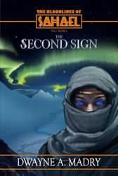 The Bloodlines of Sahael Volume 1 book 2: The Second Sign