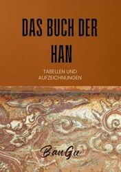 Das Buch der Han: Tabellen und Aufzeichnungen