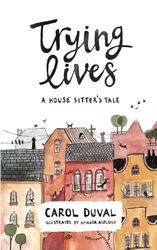 Trying Lives: A House Sitter's Tale