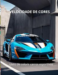 Velocidade de cores: Livro de colorir carros esportivos