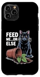 Feed Me Or Else Plant Cats Kitten Cat Lover Case for iPhone 11 Pro