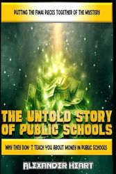 The Untold Story of Public Schools: Why They Don’t Teach You About Money in Public Schools