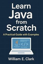 Learn Java from Scratch: A Practical Guide with Examples