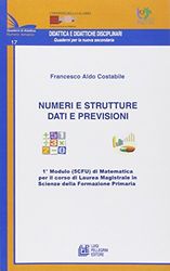 Numeri e strutture. 1° modulo (5CFU) di matematica per il corso di laurea in scienze della formazione primaria