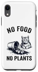 No Food No Plant Cat Lover Plant Kitten Funny Cat Coque pour iPhone XR